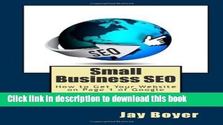 Ebook Small Business SEO: How to Get Your Website on Page 1 of Google Full Online
