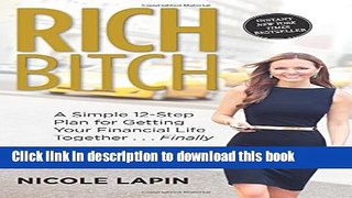 Books Rich Bitch: A Simple 12-Step Plan for Getting Your Financial Life Together...Finally Full