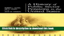 Ebook A History of Public Sector Pensions in the United States (Pension Research Council