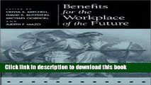 Ebook Benefits for the Workplace of the Future (Pension Research Council Publications) Full Online
