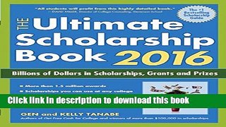 Books The Ultimate Scholarship Book 2016: Billions of Dollars in Scholarships, Grants and Prizes
