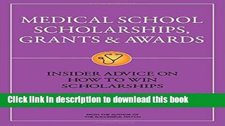 Books Medical School Scholarships, Grants   Awards: Insider Advice on How to Win Scholarships Free