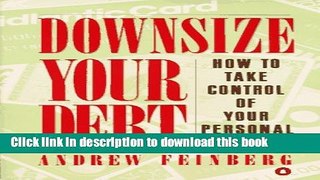 Ebook Downsize Your Debt: How to Take Control of Your Personal Finances (Penguin business) Free