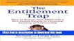 Ebook The Entitlement Trap: How to Rescue Your Child with a New Family System of Choosing,