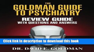 Books The Goldman Guide To Psychiatry Review Guide With Questions and Answers Free Download