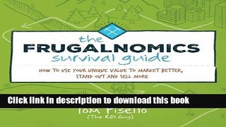 Books The Frugalnomics Survival Guide - How to Use Your Unique Value to Market Better, Stand Out
