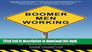 Ebook Boomer Men Working: Strategies for Staying Employed (and Tackling Unemployment) Free Online