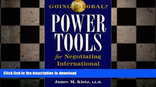 EBOOK ONLINE Going Global? Power Tools for Negotiating International Business Deals READ PDF FILE