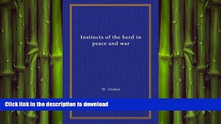 PDF ONLINE Instincts of the herd in peace and war READ PDF BOOKS ONLINE