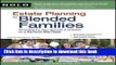 Books Estate Planning for Blended Families: Providing for Your Spouse   Children in a Second