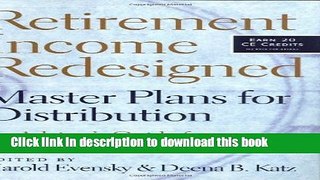 Books Retirement Income Redesigned: Master Plans for Distribution -- An Adviser s Guide for