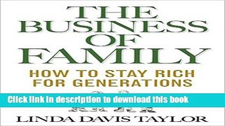 Books The Business of Family: How to Stay Rich for Generations Full Online