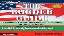 Books The Border Guide: Living, Working, and Investing Across the Border (Cross-Border Series)