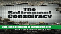Books The Retirement Conspiracy: Exposing The Financial Industry s Hidden Agenda That Limits Your