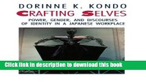 Ebook Crafting Selves: Power, Gender, and Discourses of Identity in a Japanese Workplace Free Online