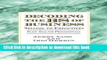 Ebook Decoding the BS of Business, Selling to Executives Full Online