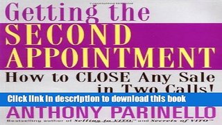 Ebook Getting the Second Appointment: How to CLOSE Any Sale in Two Calls! Full Online
