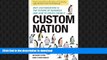 DOWNLOAD Custom Nation: Why Customization Is the Future of Business and How to Profit From It FREE