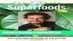 Books Superfoods: The Food and Medicine of the Future Full Online