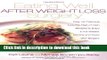 Ebook Eating Well After Weight Loss Surgery: Over 140 Delicious Low-Fat High-Protein Recipes to