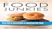 Ebook Food Junkies: The Truth About Food Addiction Full Download