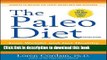 Books The Paleo Diet Revised: Lose Weight and Get Healthy by Eating the Foods You Were Designed to