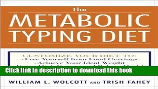 Books The Metabolic Typing Diet: Customize Your Diet To:  Free Yourself from Food Cravings: