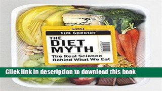 Books The Diet Myth: The Science Behind What We Eat Full Online