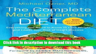 Ebook The Complete Mediterranean Diet: Everything You Need to Know to Lose Weight and Lower Your