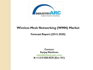 Wireless Mesh Networking Market estimated to grow high by 2020
