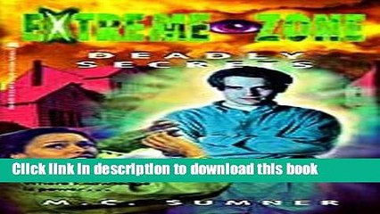 Ebook Deadly Secrets (Extreme Zone Book 4) Full Download