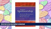 READ ONLINE Project Sponsorship: Achieving Management Commitment for Project Success, Second