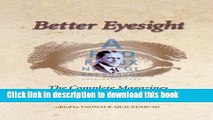 Books Better Eyesight: The Complete Magazines of William H. Bates Full Online