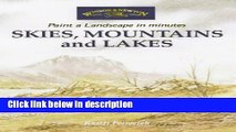Ebook Skies, Mountains and Lakes (Windsor   Newton Paint a Landscape in Minutes) Free Online