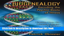 Books Biogenealogy: Decoding the Psychic Roots of Illness: Freedom from the Ancestral Origins of