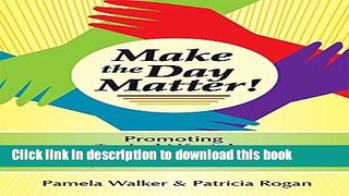 Ebook Make the Day Matter!: Promoting Typical Lifestyles for Adults with Significant Disabilities