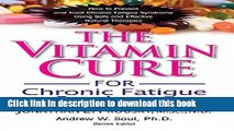 Ebook The Vitamin Cure for Chronic Fatigue Syndrome: How to Prevent and Treat Chronic Fatigue