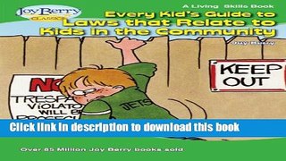 Ebook Every Kid s Guide to Laws that Relate to Kids in the Community (Living Skills Book 17) Full