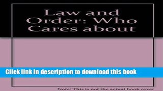 Ebook Law and Order: Who Cares about Free Online