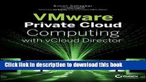 Download  VMware Private Cloud Computing with vCloud Director  Free Books