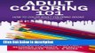 Ebook Adult Coloring 101: Your Guide For The Best Adult Coloring Book, Colored Pencils, Coloring