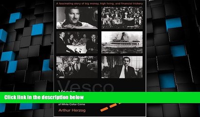 Free Full [PDF] Downlaod  Vesco: From Wall Street to Castro s Cuba The Rise, Fall, and Exile of