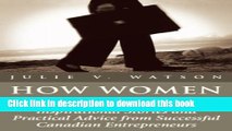 Books How Women Make Money: Inspirational Stories and Practical Advice from Canadian Women Full