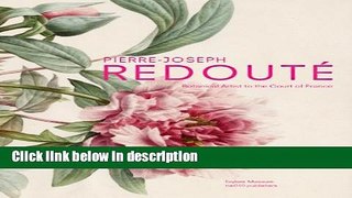 Books Pierre-Joseph RedoutÃ©: Botanical Artist to the Court of France Free Online