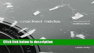 Books Cracked Media: The Sound of Malfunction (MIT Press) Free Online