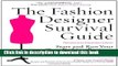Ebook The Fashion Designer Survival Guide, Revised and Expanded Edition: Start and Run Your Own