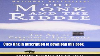 Ebook The Monk and the Riddle: The Art of Creating a Life While Making a Life Full Online