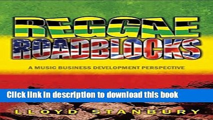 [Read PDF] Reggae Roadblocks: A music business development perspective Download Online