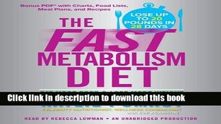 Books The Fast Metabolism Diet: Eat More Food and Lose More Weight Free Online KOMP