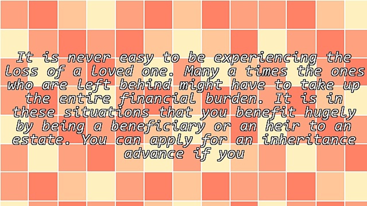 Taking Advantage of a Loan on Inheritance With Inheritance Advance
